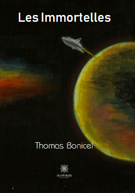 Les Immortelles - Les secrets d'écriture de Thomas Bonicel